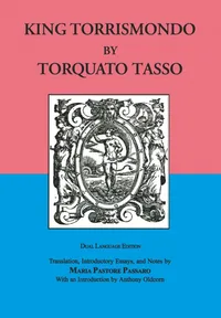 Buy King Torrismondo | by Torquato Tasso | Maria Pastore Passaro | Anthony Oldcorn | Fordham Univ Pr | English | Bilingual Edition — BookShops.in