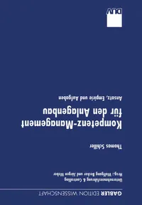 Buy Kompetenz-Management für den Anlagenbau: Ansatz, Empirie und Aufgaben | by Thomas Schiller | Deutscher Universitats-Verlag | German | 2000th Edition — BookShops.in