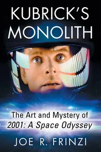Buy Kubricks Monolith: The Art and Mystery of 2001: a Space Odyssey | by Joe R. Frinzi | ‎ McFarland Publishing | ‎ English | ‎ Illustrated Edition — BookShops.in