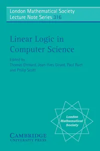 Buy Linear Logic in Computer Science: 316 | by Thomas Ehrhard | Jean-Yves Girard | Paul Ruet | Cambridge University Press | English — BookShops.in