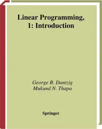 Buy Linear Programming 1: Introduction | by George B. Dantzig | Mukund N. Thapa | Springer Nature | English | 1997th Edition — BookShops.in