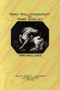 Buy Mary Wollstonecraft and Mary Shelley: Writing Lives | by Helen M. Buss | D. L. MacDonald | Anne McWhir | Wilfrid Laurier Univ Pr | English | 1st Edition — BookShops.in