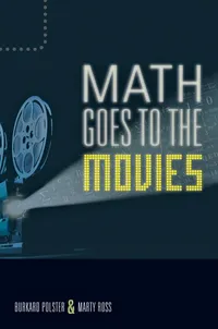 Buy Math Goes to the Movies | by Burkard Polster | Marty Ross | Johns Hopkins Univ Pr | English — BookShops.in