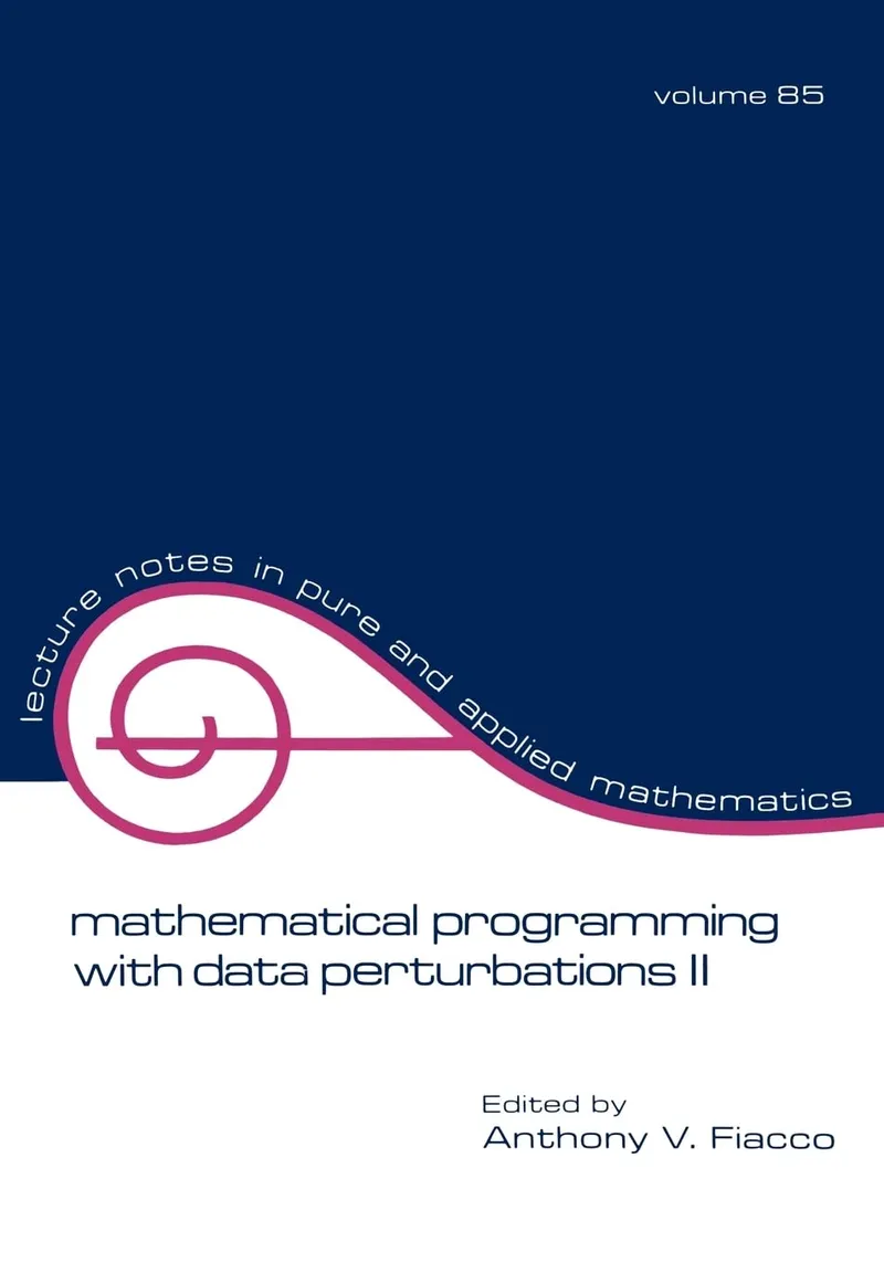 Mathematical Programming With Data Perturbations II: 85 | by Fiacco | CRC Pr I Llc | English | 2nd Edition