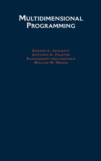 Buy Multidimensional Programming | by Edward A. Ashcroft | Rangaswamy Jagannathan | Anthony A. Fau | Oxford Univ Pr on Demand | English — BookShops.in