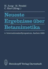 Buy Neueste Ergebnisse über Betamimetika: 4. Internationales Symposium in Aachen 1985 | by H. Jung | H. Fendel | C. Karl | Steinkopff Darmstadt | German | Softcover reprint of the original 1st ed. 1986 Edition — BookShops.in