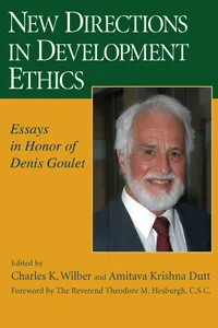 Buy New Directions in Development Ethics: Essays in Honor of Denis Goulet | by Charles K. Wilber | Amitava Krishna Dutt | Univ of Notre Dame Pr | English — BookShops.in