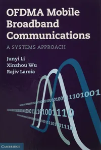 Buy Ofdma Mobile Broadband Communications | by Junyi Li | Xinzhou Wu | Rajiv Laroia | Cambridge University Press | English — BookShops.in