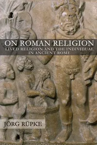 Buy On Roman Religion: Lived Religion and the Individual in Ancient Rome: 67 | by Jörg Rüpke | Cornell Univ Pr | English | Reprint Edition — BookShops.in