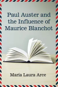 Buy Paul Auster and the Influence of Maurice Blanchot | by María Laura Arce | McFarland Publishing | English — BookShops.in