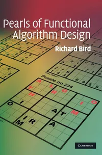 Buy Pearls of Functional Algorithm Design | by Richard Bird | ‎ Cambridge University Press | ‎ English | ‎ Illustrated Edition — BookShops.in