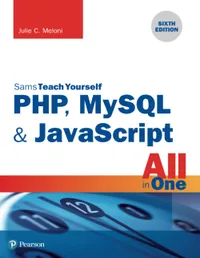 Buy PHP, MySQL & JavaScript All in One, Sams Teach Yourself: The Kingkiller Chronicle: Book 3 | by Julie Meloni | Sams | English | 6th Edition — BookShops.in