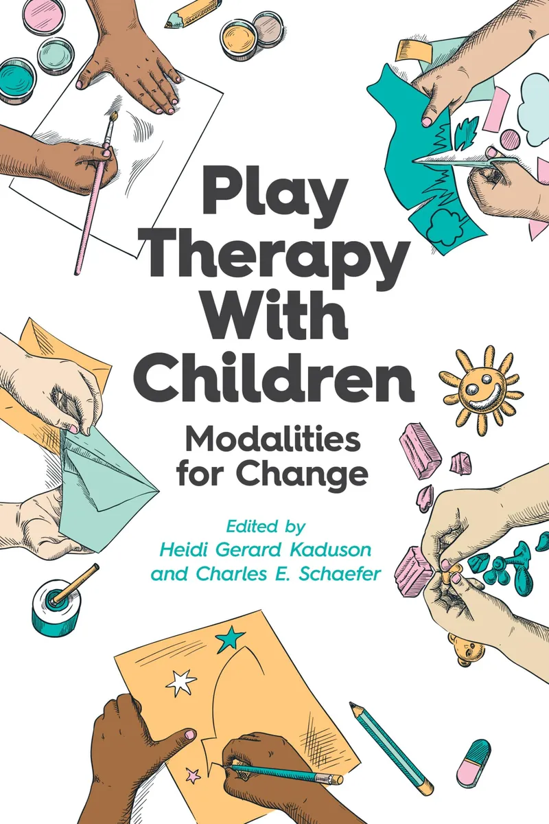 PLAY THERAPY WITH CHILDREN: : MODALITIES FOR CHANGE | by Heidi Gerard Kaduson | Charles E. Schaefer | Amer Psychological Assn | English | 1st Edition