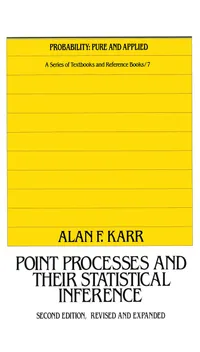 Buy Point Processes and Their Statistical Inference: Revised and Expanded: 7 | by Alan Karr | CRC Press Inc | English | 2nd Edition — BookShops.in