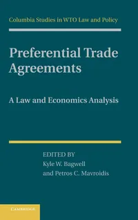 Buy Preferential Trade Agreements: A Law and Economics Analysis | by Kyle W. Bagwell | Petros C. Mavroidis | Cambridge University Press | English | Illustrated Edition — BookShops.in