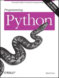 Buy Programming Python: Powerful Object-Oriented Programming | by Mark Lutz | ‎ O'Reilly Media | ‎ English | ‎ 4th Edition — BookShops.in