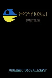 Buy Python Utile: Builtins, Bitwise, Bots, Decorators | by Julien Faujanet | ‎ Createspace Independent Pub | ‎ French — BookShops.in