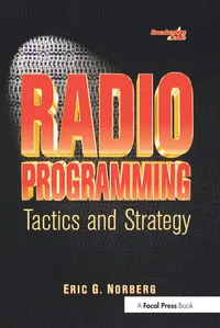 Buy Radio Programming: Tactics and Strategy | by Eric Norberg | ‎ Routledge | ‎ English | ‎ 1st Edition — BookShops.in
