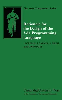 Buy Rationale for the Design of the Ada Programming Language | by J. Ichbiah | J. Barnes | R. Firth | Cambridge University Press | English | Corr ed. Edition — BookShops.in