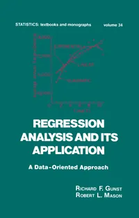 Buy Regression Analysis and Its Application: A Data-Oriented Approach: 34 | by Richard F. Gunst | Robert L. Mason | CRC Pr I Llc | English | 1st Edition — BookShops.in