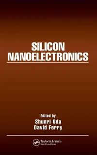 Buy Silicon Nanoelectronics | by Shunri Oda | David Ferry | ‎ CRC Pr I Llc | ‎ English | ‎ 1st Edition — BookShops.in