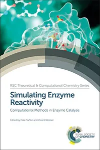 Buy SIMULATING ENZYME REACTIVITY: COMPUTATIONAL METHODS IN ENZYME CATALYSIS: Volume 9 | by Inaki Tunon | Vicent Moliner | Royal Society of Chemistry | English | 1st Edition — BookShops.in