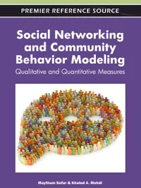 Buy Social Networking and Community Behavior Modeling: Qualitative and Quantitative Measures | by Maytham Safar | Khaled Mahdi | Business Science Reference | English — BookShops.in