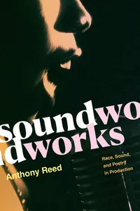 Buy Soundworks: Race, Sound, and Poetry in Production | by Anthony Reed | ‎ Duke University Press | ‎ English — BookShops.in