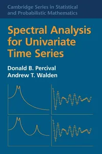Buy Spectral Analysis for Univariate Time Series: 51 | by Donald B. Percival | Andrew T. Walden | Cambridge University Press | English | 2nd ed. Edition — BookShops.in