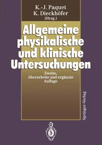 Buy Allgemeine physikalische und klinische Untersuchungen | by K. -J Paquet | D. Berdel | K. Dieckhöfer | Springer-Verlag Berlin and Heidelberg GmbH & Co. K | German | 2. Aufl. 1993. Softcover reprint of the original 2nd ed. 1993 Edition — BookShops.in