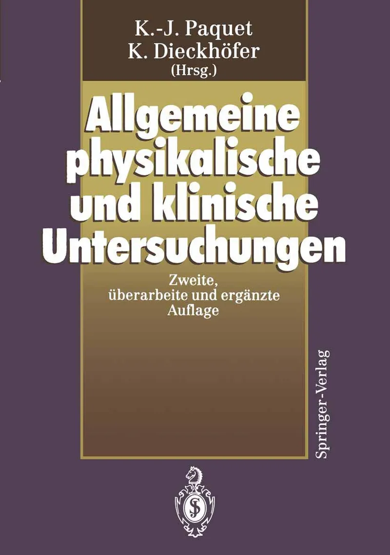 Allgemeine physikalische und klinische Untersuchungen | by K. -J Paquet | D. Berdel | K. Dieckhöfer | Springer-Verlag Berlin and Heidelberg GmbH & Co. K | German | 2. Aufl. 1993. Softcover reprint of the original 2nd ed. 1993 Edition