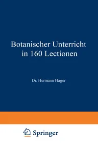 Buy Botanischer Unterricht in 160 Lectionen: Für angehende Pharmaceuten und studirende Mediciner: 2 | by Hermann Hager | Springer-Verlag Berlin and Heidelberg GmbH & Co. K | German | 3. Aufl. 1885 Edition — BookShops.in