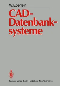 Buy CAD-Datenbanksysteme: Architektur Technischer Datenbanken für Integrierte Ingenieursysteme | by W. Eberlein | Springer-Verlag Berlin and Heidelberg GmbH & Co. K | German | Softcover reprint of the original 1st ed. 1984 Edition — BookShops.in