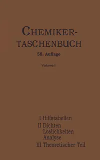 Buy Chemiker-Taschenbuch: Ein Hilfsbuch für Chemiker, Physiker, Mineralogen, Hüttenmänner, Industrielle, Mediziner und Pharmazeuten Erster Teil Zweiter Teil Dritter Teil | by Rudolf Biedermann | W. a. Roth | I. Koppel | Springer-Verlag Berlin and Heidelberg GmbH & Co. K | German | 58. Aufl. 1937. Softcover reprint of the original 58th ed. 1937 Edition — BookShops.in