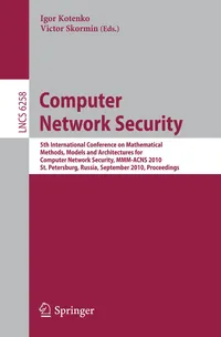 Buy Computer Network Security: 5th International Conference, on Mathematical Methods, Models, and Architectures for Computer Network Security, MMM-ACNS ... Networks and Telecommunications) | by Igor Kotenko | Victor Skormin | Springer-Verlag Berlin and Heidelberg GmbH & Co. K | English — BookShops.in