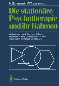 Buy Die Stationäre Psychotherapie Und Ihr Rahmen | by Heinz Schepank | P. Bernhard | Wolfgang Tress | Springer Verlag | German | Reprint Edition — BookShops.in