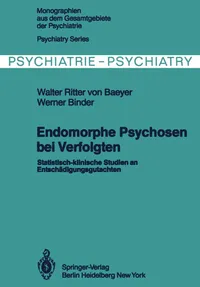 Buy Endomorphe Psychosen bei Verfolgten: Statistisch-klinische Studien an Entschädigungsgutachten: 29 | by W. Von Baeyer | W. Binder | Springer-Verlag Berlin and Heidelberg GmbH & Co. K | German | Softcover reprint of the original 1st ed. 1982 Edition — BookShops.in