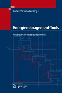 Buy Energiemanagement-Tools: Anwendung im Industrieunternehmen | by Bernd Schieferdecker | Bernd Schieferdecker | Christian Fünf | Springer-Verlag Berlin and Heidelberg GmbH & Co. K | German | 2006th Edition — BookShops.in