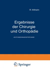 Buy Ergebnisse der Chirurgie und Orthopädie: Achtundzwanzigster Band | by Erwin Payr | Hermann Küttner | Martin Kirschner | Springer-Verlag Berlin and Heidelberg GmbH & Co. K | German | Softcover reprint of the original 1st ed. 1935 Edition — BookShops.in