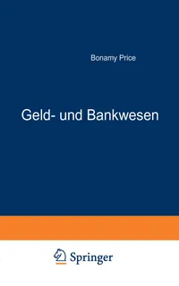 Buy Geld- und Bankwesen | by Na Price | Na Brefeld | Springer-Verlag Berlin and Heidelberg GmbH & Co. K | German | Softcover reprint of the original 1st ed. 1877 Edition — BookShops.in