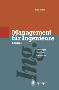 Buy Management für Ingenieure: Grundlagen · Techniken · Instrumente | by Klaus Müller | Springer-Verlag Berlin and Heidelberg GmbH & Co. K | German | 2. Aufl. 1995. Softcover reprint of the original 2nd ed. 1995 Edition — BookShops.in