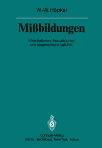 Buy Mißbildungen: Interrelationen, Assoziationen und diagnostische Validität | by H. -U Burkhardt | Wilhelm-Wolfgang Höpker | Springer-Verlag Berlin and Heidelberg GmbH & Co. K | German | Softcover reprint of the original 1st ed. 1984 Edition — BookShops.in