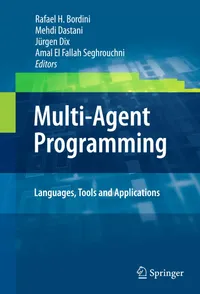 Buy MULTI-AGENT PROGRAMMING: Languages, Tools and Applications | by Rafael H. Bordini | Mehdi Dastani | Jürgen Dix | Springer-Verlag New York Inc. | English | Illustrated Edition — BookShops.in