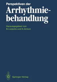 Buy Perspektiven der Arrhythmiebehandlung | by Berndt Lüderitz | Hermann Antoni | Springer-Verlag Berlin and Heidelberg GmbH & Co. K | German | Softcover reprint of the original 1st ed. 1988 Edition — BookShops.in