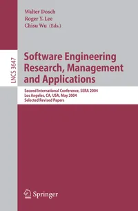 Buy Software Engineering Research and Applications: Second International Conference, SERA 2004, Los Angeles, CA, USA, May 5-7, 2004, Revised Selected Papers: 3647 | by Walter Dosch | Roger Y. Lee | Chisu Wu | Springer-Verlag Berlin and Heidelberg GmbH & Co. K | English | 2006th Edition — BookShops.in