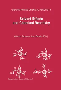 Buy Solvent Effects and Chemical Reactivity: 17 | by Orlando Tapia | Juan Bertrán | Springer | English | 1996th Edition — BookShops.in