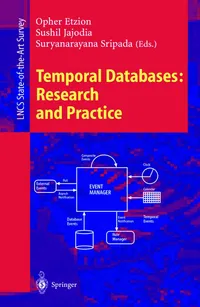 Buy Temporal Databases: Research and Practice: 1399 | by Opher Etzion | Sushil Jajodia | Suryanarayana Sripada | Springer-Verlag Berlin and Heidelberg GmbH & Co. K | English | 1998th Edition — BookShops.in