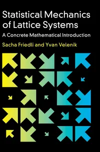 Buy Statistical Mechanics of Lattice Systems | by Sacha Friedli | Yvan Velenik | Cambridge English | English | 1st Edition — BookShops.in