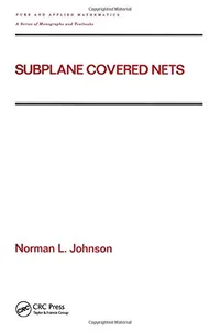 Buy Subplane Covered Nets: 222 | by Norman L. Johnson | CRC Press | English | 1st Edition — BookShops.in
