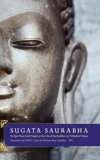 Buy Sugata Saurabha: An Epic Poem from Nepal on the Life of the Buddha by Chittadhar Hridaya | by Chitta Dhar Hridaya | Todd T. Lewis | Subarna Man Tuladhar | Oxford Univ Pr on Demand | English | Critical ed. Edition — BookShops.in